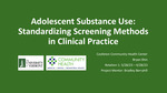 Adolescent Substance Use: Standardizing Screening Methods in Clinical Practice