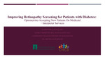 Improving Retinopathy Screening for Patients with Diabetes: Optometrists Accepting New Patients On Medicaid  +/- Interpreter Services