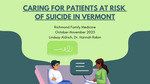 Caring for Patients At Risk of Suicide in Vermont