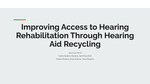 Improving Access to Hearing Rehabilitation Through Hearing Aid Recycling