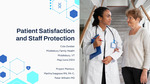 Patient Satisfaction and Staff Protection