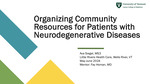 Organizing Community Resources for Patients with Neurodegenerative Diseases