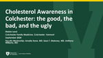 Cholesterol Awareness in Colchester: the good, the bad, and the ugly