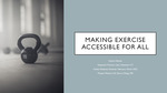 Making Exercise Accessible for All by Katina Messier