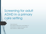 Screening for Adult ADHD in a Primary Care Setting by Harjas Sabharwal Screening for Adult ADHD in a Primary Care Setting by Harjas Sabharwal