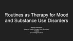 Routines as Therapy for Mood and Substance Use Disorders