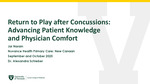 Return to Play after Concussions:  Advancing Patient Knowledge  and Physician Comfort
