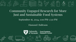 BREAKOUT SESSION: Community Engaged Research for More Just and Sustainable Food Systems