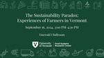 BREAOUT SESSION: The Sustainability Paradox: Experiences of Farmers in Vermont