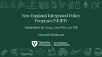 BREAKOUT SESSION: New England Integrated Policy Program (NEIPP)
