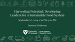 BREAKOUT SESSION: Harvesting Potential: Developing Leaders for a Sustainable Food System (Session 2)